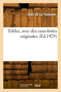 Fables, avec des eaux-fortes originales