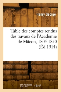 Table des comptes rendus des travaux de l'Académie de Mâcon, 1805-1850