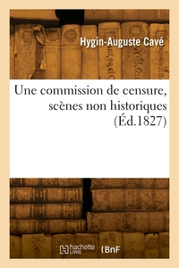 Une commission de censure, scènes non historiques