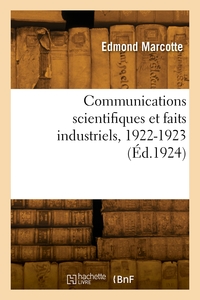 COMMUNICATIONS SCIENTIFIQUES ET FAITS INDUSTRIELS, 1922-1923