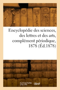 Encyclopédie des sciences, des lettres et des arts, 1878
