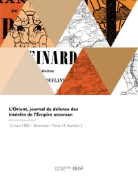 L'ORIENT, JOURNAL DE DEFENSE DES INTERETS DE L'EMPIRE OTTOMAN