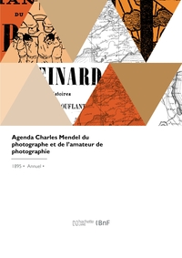 AGENDA CHARLES MENDEL DU PHOTOGRAPHE ET DE L'AMATEUR DE PHOTOGRAPHIE