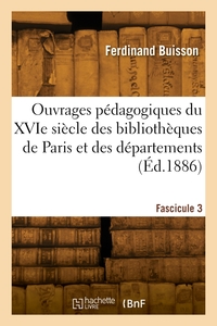 REPERTOIRE DES OUVRAGES PEDAGOGIQUES DU XVIE SIECLE DES BIBLIOTHEQUES DE PARIS ET DES DEPARTEMENTS