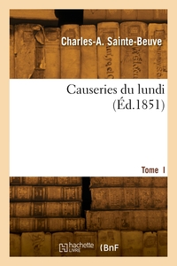 CAUSERIES DU LUNDI. TOME  I