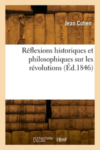 Réflexions historiques et philosophiques sur les révolutions