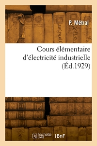 Cours élémentaire d'électricité industrielle