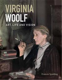 Virginia Woolf Art Life and Vision /anglais