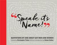 Speak It's Name! Quotations by and about gay men and women /anglais