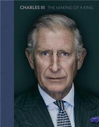 Charles III The Making of a King /anglais