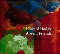 HOWARD HODGKIN ABSENT FRIENDS /ANGLAIS