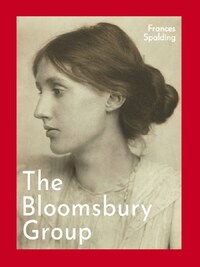 THE BLOOMSBURY GROUP /ANGLAIS