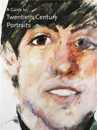 Guide to 20th Century Portraits /anglais