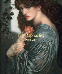 Pre-Raphaelite Sisters (paperback) /anglais