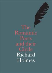 The Romantic Poets and their Circle /anglais