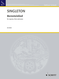 EDITION SCHOTT - BERNSTEINLIED - FOR FLUTE, SOPRANO AND PIANO. SOPRANO, FLUTE AND PIANO. SOPRANO. PA