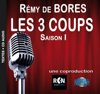 LES TROIS COUPS - SAISON I