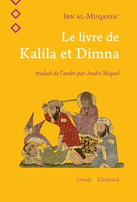 LE LIVRE DE KALILA ET DIMNA - ILLUSTRATIONS, COULEUR
