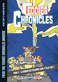 TEDDIES CHRONICLES TOME 2 - LA GUERRE DES PELUCHES AURA T'ELLE LIEU ?