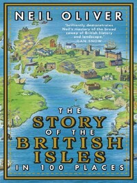 THE STORY OF THE BRITISH ISLES IN 100 PLACES