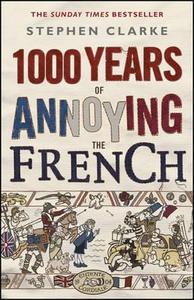 1000 YEARS OF ANNOYING THE FRENCH