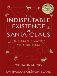 THE INDISPUTABLE EXISTENCE OF SANTA CLAUS