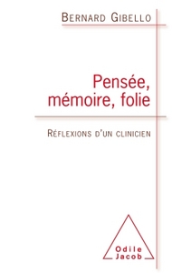 Pensée, mémoire, folie