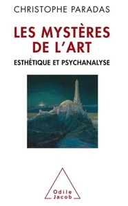 LES MYSTERES DE L'ART - ESTHETIQUE ET PSYCHANALYSE