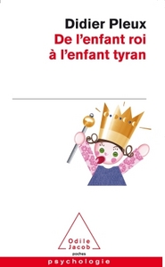 DE L'ENFANT ROI A L'ENFANT TYRAN