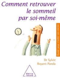 COMMENT RETROUVER LE SOMMEIL PAR SOI-MEME