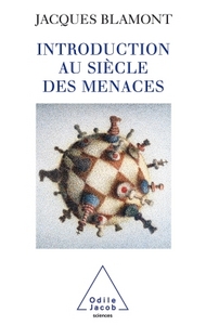 INTRODUCTION AU SIECLE DES MENACES