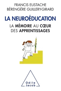 LA NEUROEDUCATION - LA MEMOIRE AU COEUR DE L'APPRENTISSAGE