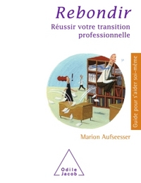 REBONDIR - REUSSIR VOTRE TRANSITION PROFESSIONNELLE