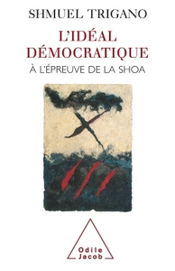 L'Idéal démocratique à l'épreuve de la Shoah