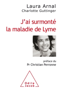 J'ai surmonté  la maladie de Lyme