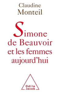 SIMONE DE BEAUVOIR ET LES FEMMES AUJOURD'HUI