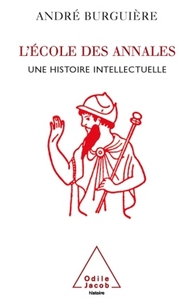 L'ECOLE DES ANNALES - UNE HISTOIRE INTELLECTUELLE