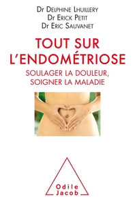 Tout sur l'endometriose