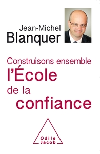 Construisons ensemble l'École de la confiance