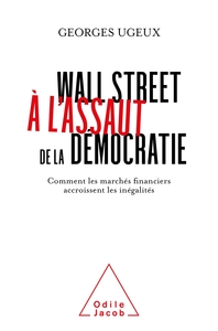 Wall Street à l'assaut de la démocratie