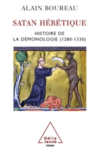 SATAN HERETIQUE - HISTOIRE DE LA DEMONOLOGIE (1280-1330)