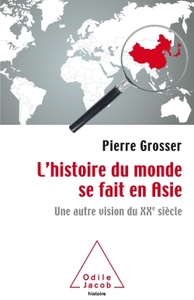 L'Histoire du monde se fait en Asie