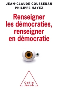 Renseigner les démocraties, renseigner en démocratie