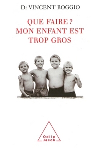 Que faire ? Mon enfant est trop gros