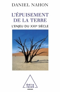 L'EPUISEMENT DE LA TERRE - L'ENJEU DU XXIE SIECLE