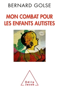 MON COMBAT POUR LES ENFANTS AUTISTES