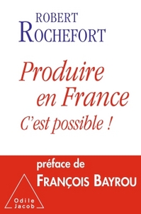 Produire en France, c'est possible !