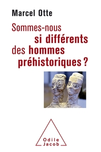 SOMMES-NOUS SI DIFFERENTS DES HOMMES PREHISTORIQUES? - POUR UNE NOUVELLE ALLIANCE AVEC LA NATURE