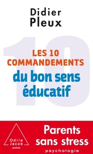 LES 10 COMMANDEMENTS DU BON SENS EDUCATIF