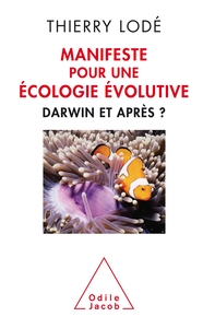 MANIFESTE POUR UNE ECOLOGIE EVOLUTIVE - DARWIN ET APRES